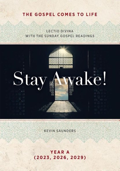 Stay Awake! The Gospels Come to Life, Kevin Saunders - Paperback - 9781585164264