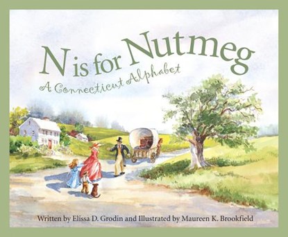 N Is for Nutmeg: A Connecticut Alphabet, Elissa D. Grodin - Gebonden - 9781585361243