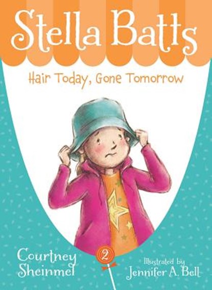 Stella Batts: Hair Today, Gone Tomorrow, Courtney Sheinmel - Paperback - 9781585361915