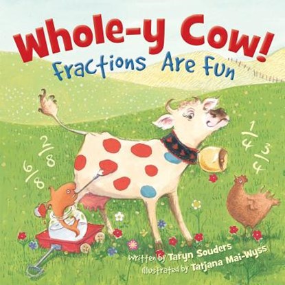 Whole-Y Cow!: Fractions Are Fun, Taryn Souders - Gebonden - 9781585364602