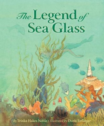 Legend of Sea Glass, Trinka Hakes Noble - Gebonden - 9781585366118
