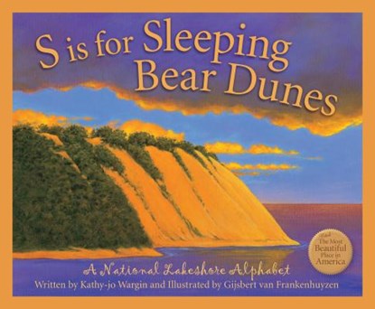 S Is for Sleeping Bear Dunes: A National Lakeshore Alphabet, Kathy-Jo Wargin - Gebonden - 9781585369171