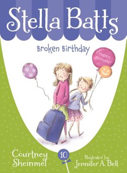 Stella Batts: Broken Birthday, Courtney Sheinmel - Paperback - 9781585369225