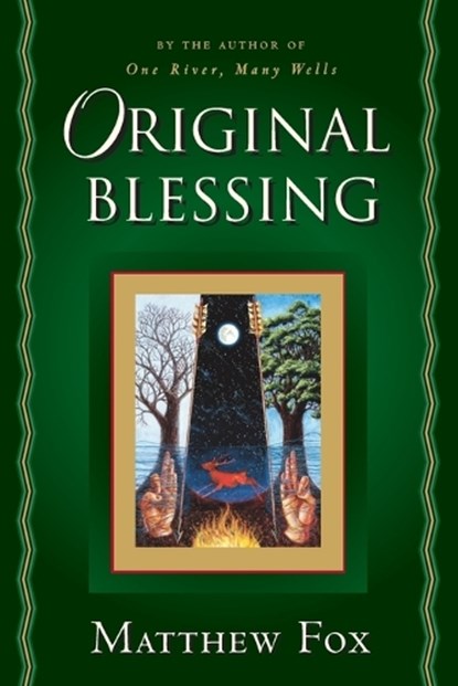 ORIGINAL BLESSING, FOX,  Matthew - Paperback - 9781585420674