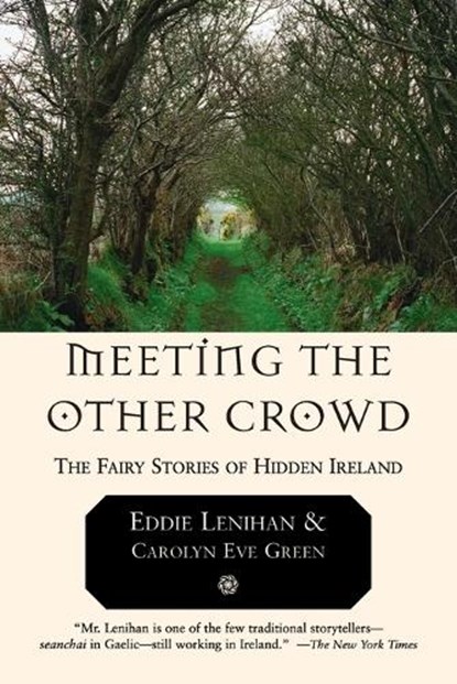 Meeting the Other Crowd, Eddie Lenihan - Paperback - 9781585423071