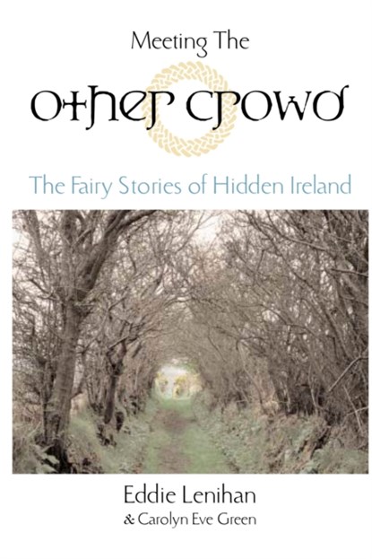 Meeting the Other Crowd, Eddie Lenihan - Paperback - 9781585423071