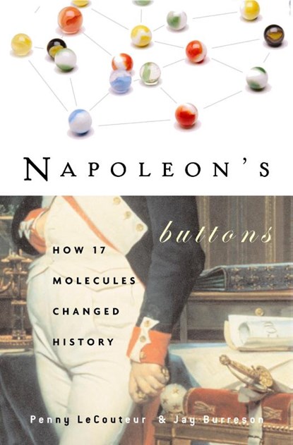 Napoleon'S Buttons, Penny Le Couteur ; Jay Burreson - Paperback - 9781585423316