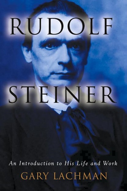 Rudolf Steiner, Gary Lachman - Paperback - 9781585425433