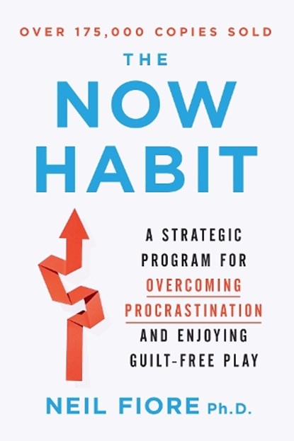Now Habit, Neil (Neil Fiore) Fiore - Paperback - 9781585425525