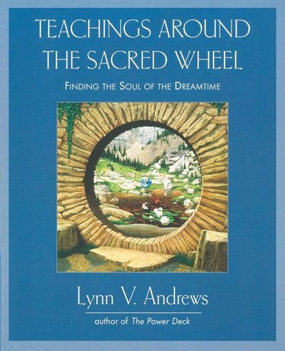 Teachings Around the Sacred Wheel, Lynn V. Andrews - Paperback - 9781585425730