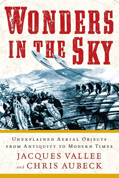 Wonders in the Sky, Jacques Vallee ; Chris Aubeck - Paperback - 9781585428205