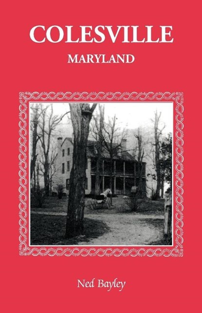 Colesville [Maryland], Ned Bayley - Paperback - 9781585490042