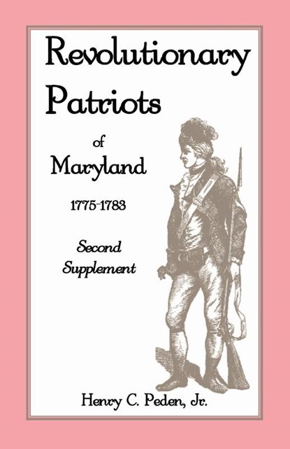 Revolutionary Patriots of Maryland 1775-1783, Henry C Peden - Paperback - 9781585497713