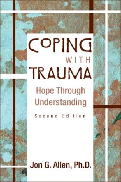 Coping with Trauma, Jon G. Allen - Paperback - 9781585621699