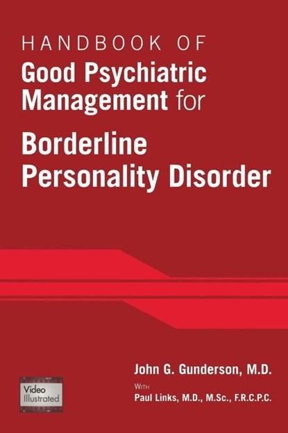Handbook of Good Psychiatric Management for Borderline Personality Disorder, John G. (McLean Hospital) Gunderson - Paperback - 9781585624607