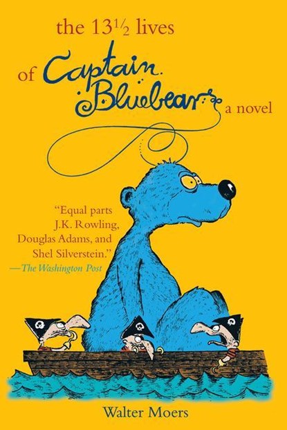 Moers, W: 13 1/2 Lives of Captain Blue Bear, Walter Moers - Paperback - 9781585678440