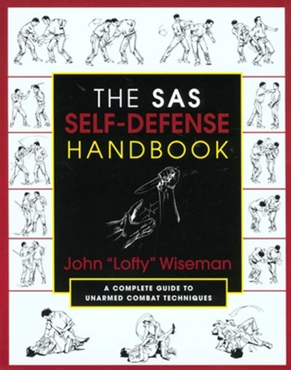 The SAS Self-Defense Handbook, John 'Lofty' Wiseman - Paperback - 9781585740604