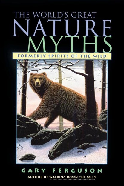 World's Great Nature Myths, Gary Ferguson - Paperback - 9781585920686