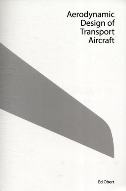 Aerodynamic Design of Transport Aircraft, Tobie van den Berg - Paperback - 9781586039707