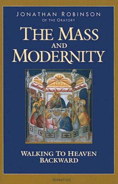 MASS & MODERNITY, Jonathan Robinson - Paperback - 9781586170691