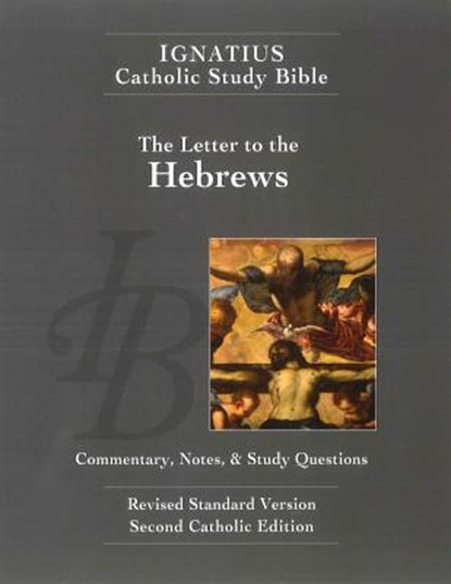 LETTER TO THE HEBREWS SECOND E, Scott Hahn ; Curtis Mitch - Paperback - 9781586174682