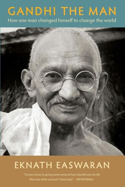 Gandhi the Man, Eknath Easwaran - Paperback - 9781586380557