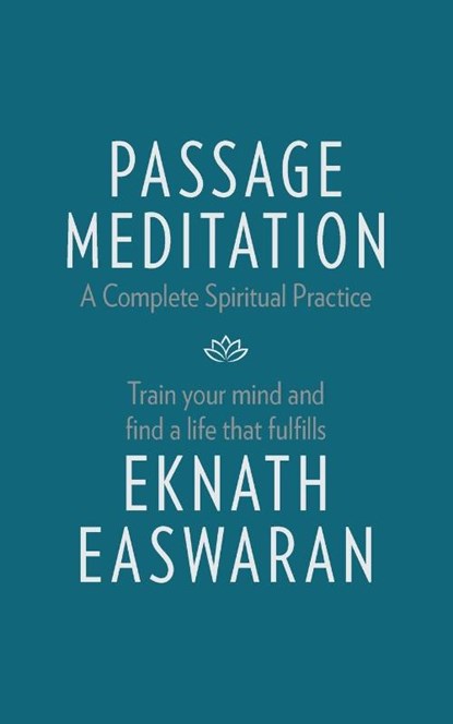 Passage Meditation - A Complete Spiritual Practice, Eknath Easwaran - Paperback - 9781586381165