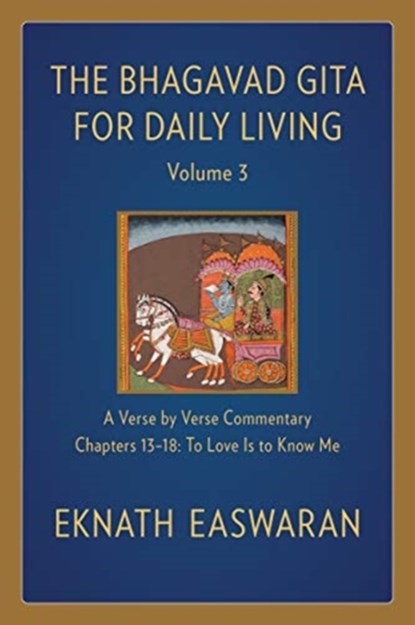 The Bhagavad Gita for Daily Living, Volume 3, Eknath Easwaran - Paperback - 9781586381363