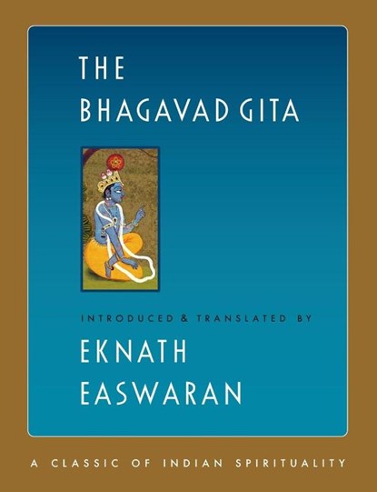 The Bhagavad Gita, Eknath Easwaran - Paperback - 9781586381424