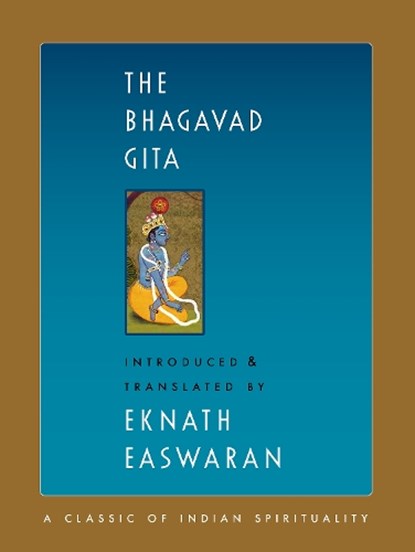 The Bhagavad Gita, Eknath Easwaran - Paperback - 9781586381424