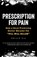 Prescription for Pain, Philip Eil - Gebonden - 9781586423827