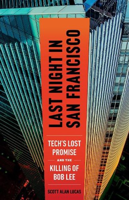 Last Night in San Francisco, Scott Alan Lucas - Paperback - 9781586423995
