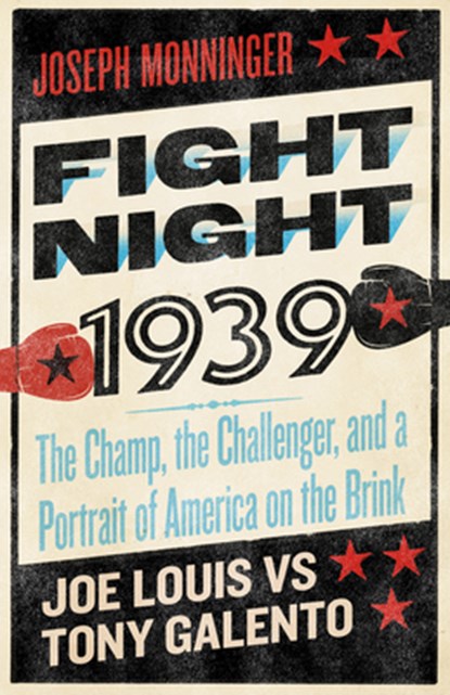 Fight Night 1939, Joseph Monninger - Paperback - 9781586424091