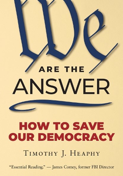 We Are the Answer, Timothy J. Heaphy - Paperback - 9781586424565