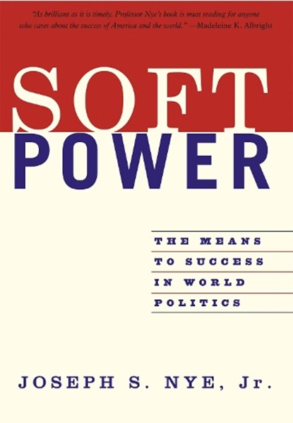 Soft Power, Joseph Nye - Paperback - 9781586483067