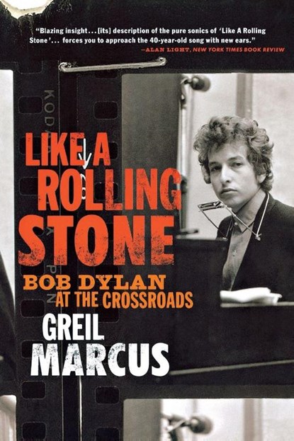 Like a Rolling Stone, Greil Marcus - Paperback - 9781586483821