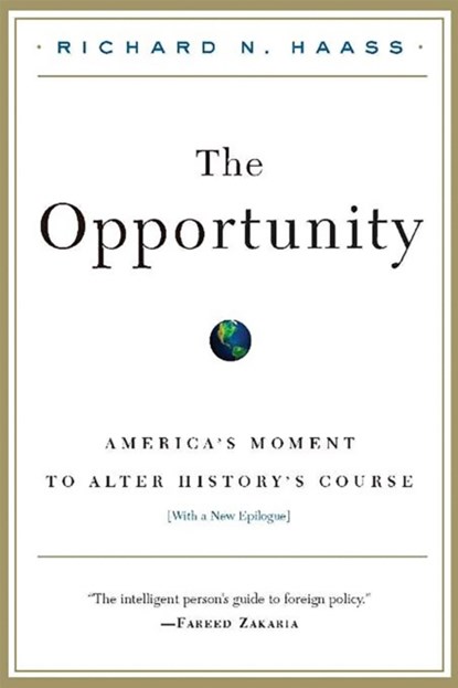 The Opportunity, Richard Haass - Paperback - 9781586484538