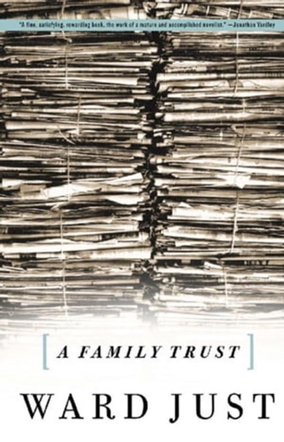 A Family Trust, Ward Just - Ebook - 9781586486242