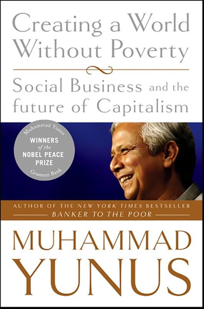 Creating a World Without Poverty, Muhammad Yunus - Paperback - 9781586486679