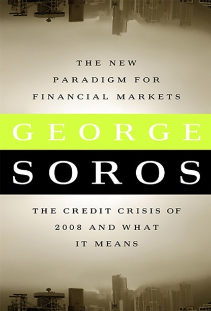 The New Paradigm for Financial Markets (Large Print Edition), George Soros - Paperback - 9781586487133