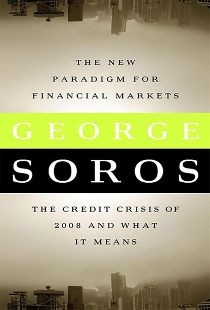 The New Paradigm for Financial Markets (Large Print Edition), George Soros - Paperback - 9781586487133