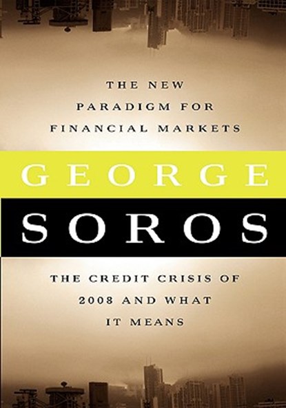 The New Paradigm for Financial Markets (Large Print Edition), George Soros - Paperback - 9781586487133