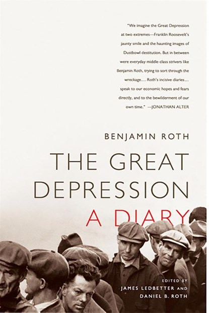 The Great Depression: A Diary, James Ledbetter ; Benjamin Roth ; Daniel Roth - Paperback - 9781586489014