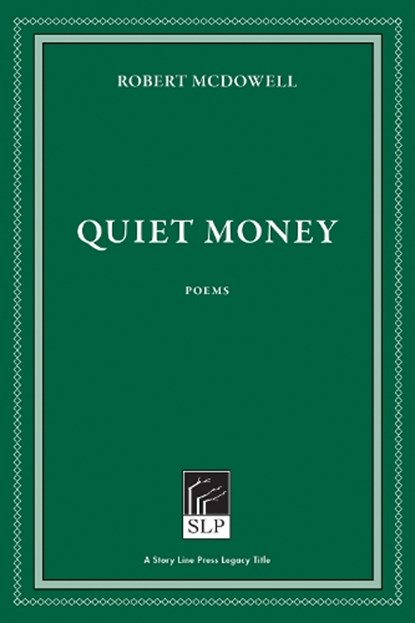 QUIET MONEY, ROBERT MCDOWELL - Paperback - 9781586540562