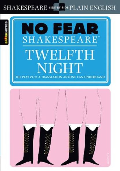 Twelfth Night (No Fear Shakespeare), SparkNotes ; William Shakespeare - Paperback - 9781586638511