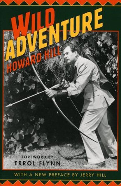 Wild Adventure, Howard Hill - Paperback - 9781586670337