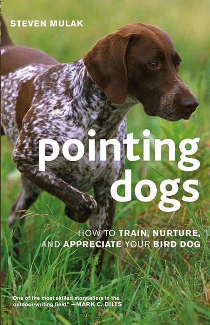 Pointing Dogs, Steven Mulak - Paperback - 9781586671303