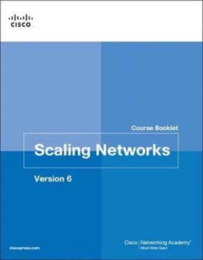 Scaling Networks v6 Course Booklet, Cisco Networking Academy - Paperback - 9781587134302