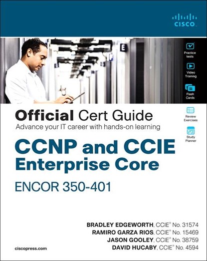 Edgeworth, B: CCNP and CCIE Enterprise Core ENCOR 350-401, Brad Edgeworth ;  Jason Gooley ;  David Hucaby ;  Ramiro Garza Rios - Paperback - 9781587145230