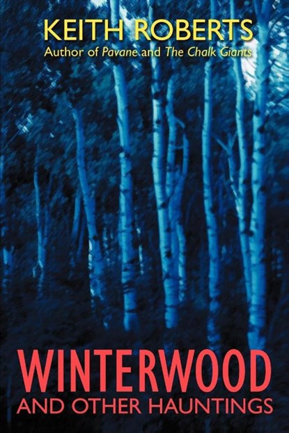 Winterwood, Keith Roberts - Paperback - 9781587150821